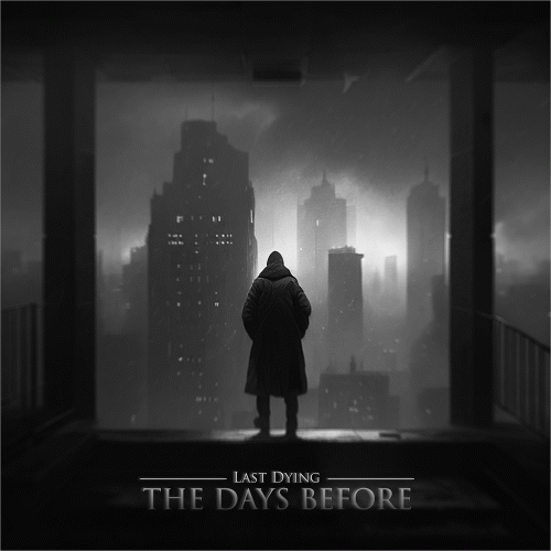 Last Dying : The Days Before